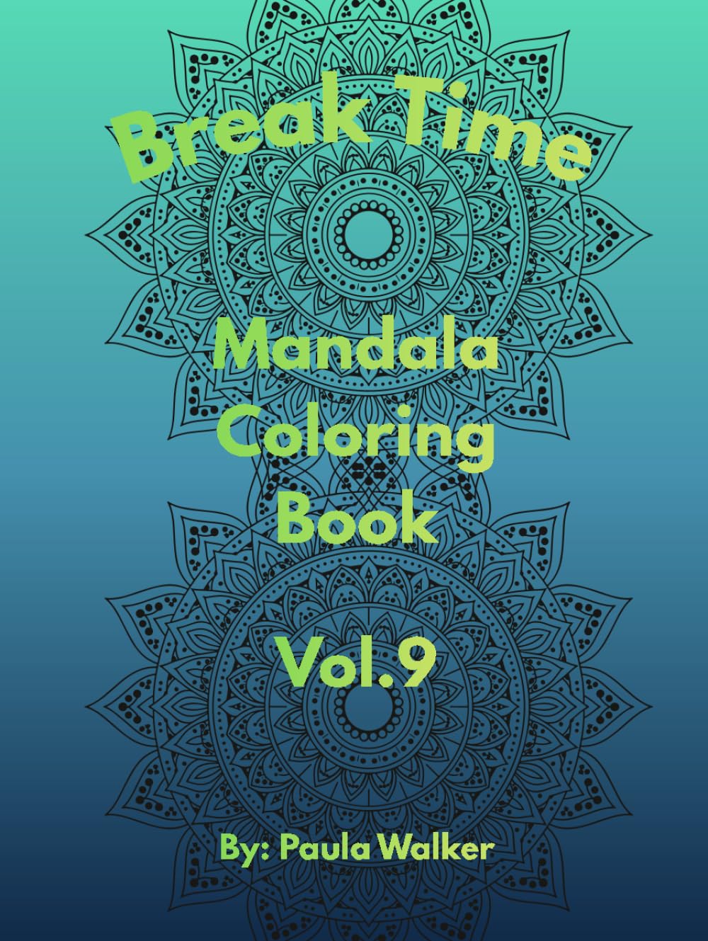 Break Time Mandala: Coloring Book Vol. 9