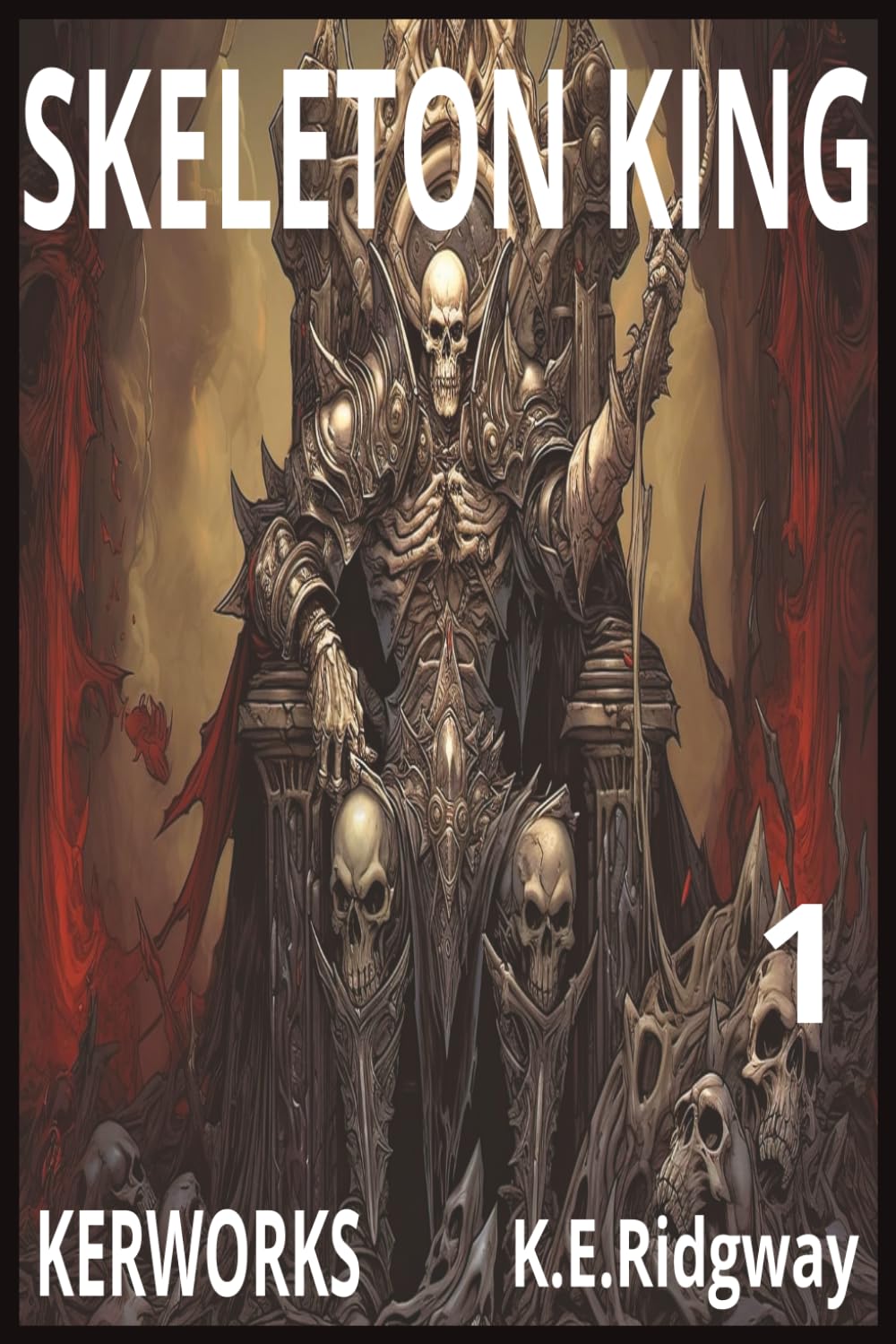 Bonesy: The Skeleton King: Book One of the Bonesy Saga (Novels and Stories, The Fiction Collection)