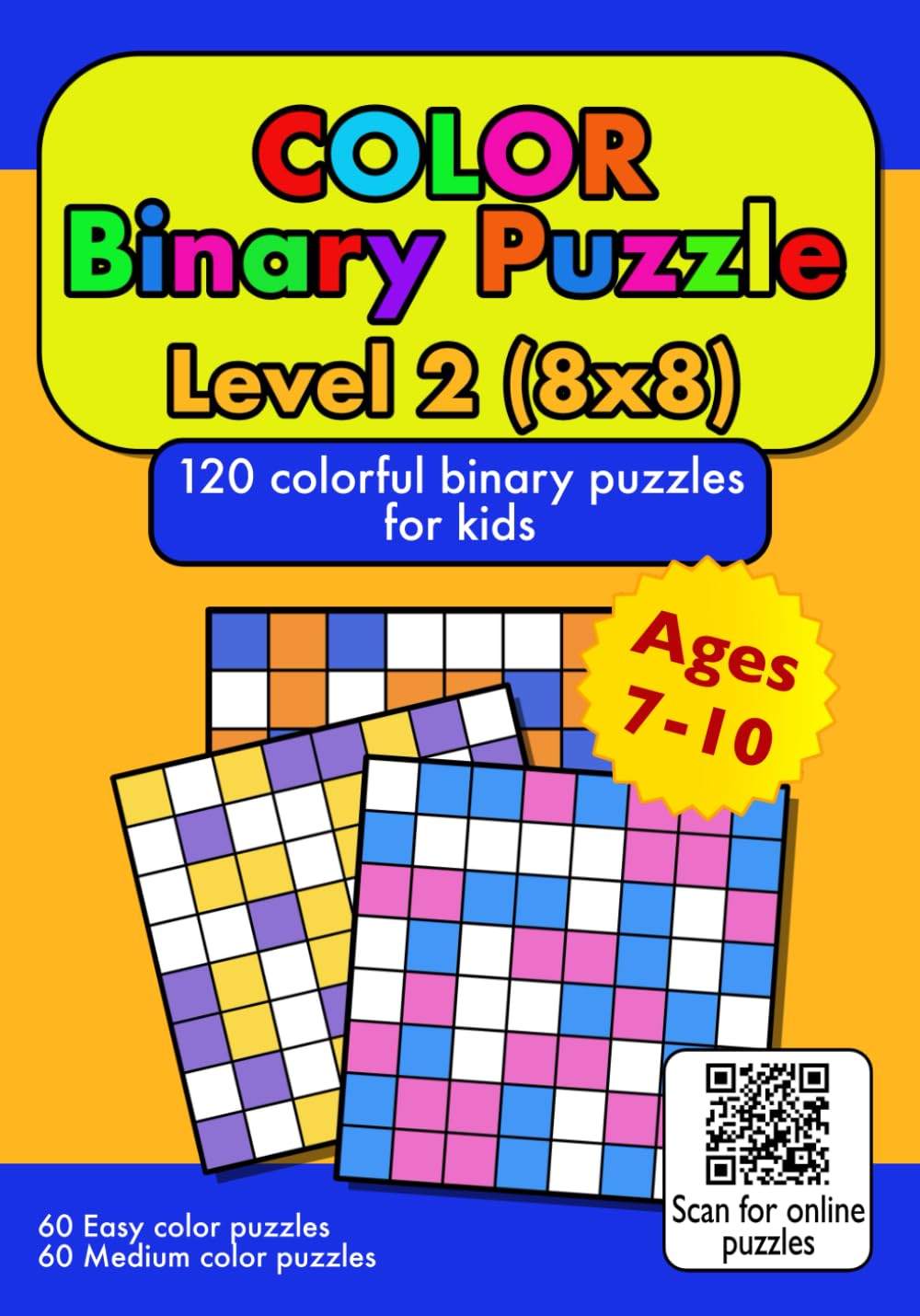 Color Binary Puzzle - Level 2 - 8x8: 120 colorful binary puzzles for kids (Color binary puzzle books for kids)
