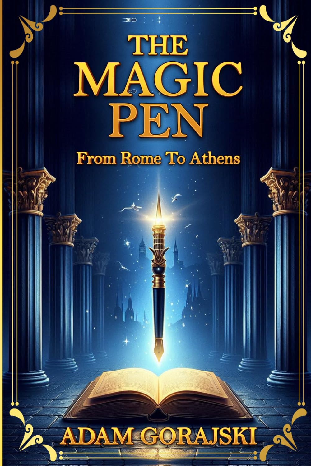 THE MAGIC PEN: FROM ROME TO ATHENS