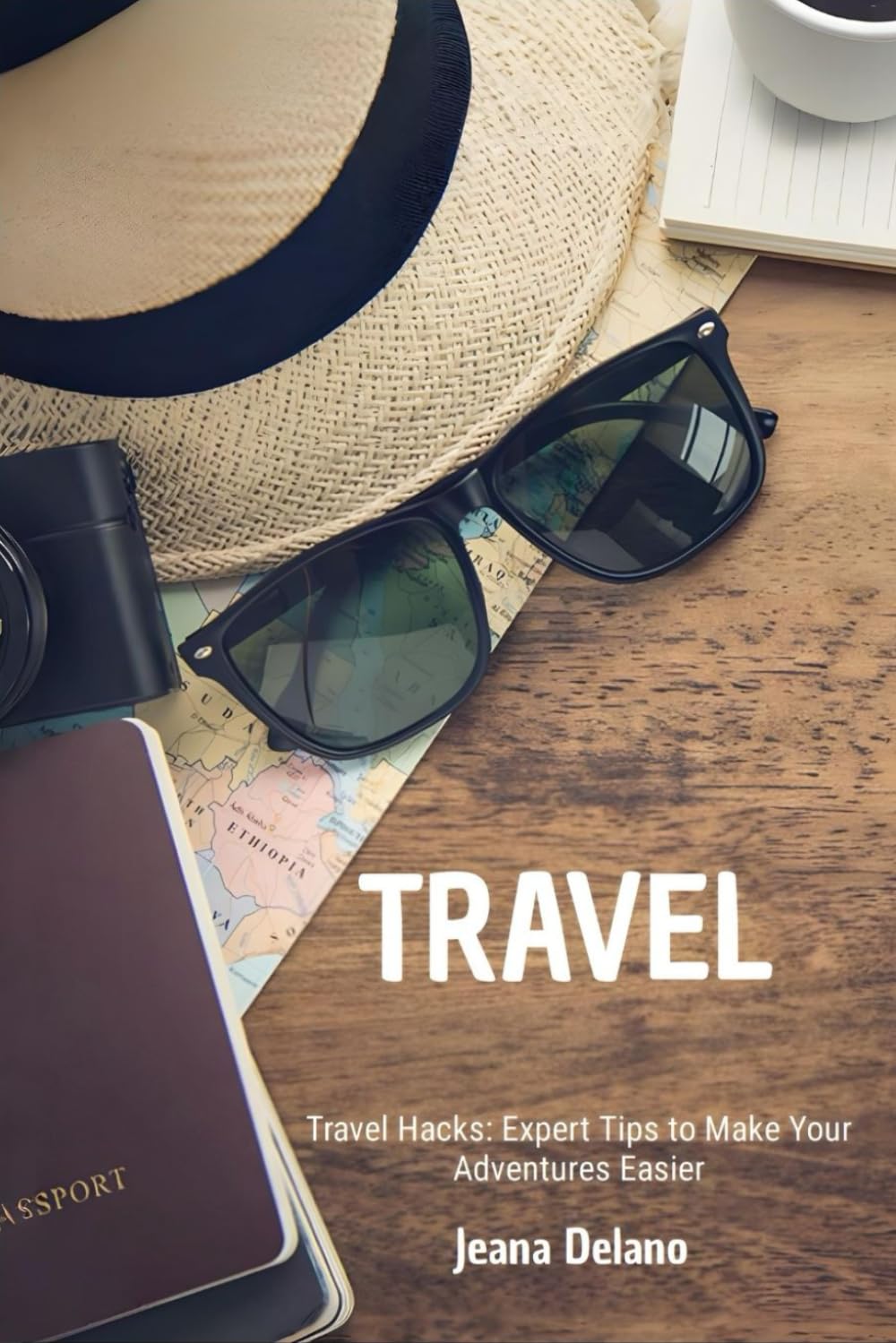 Travel Hacks: Expert Tips to Make Your Adventure Easier