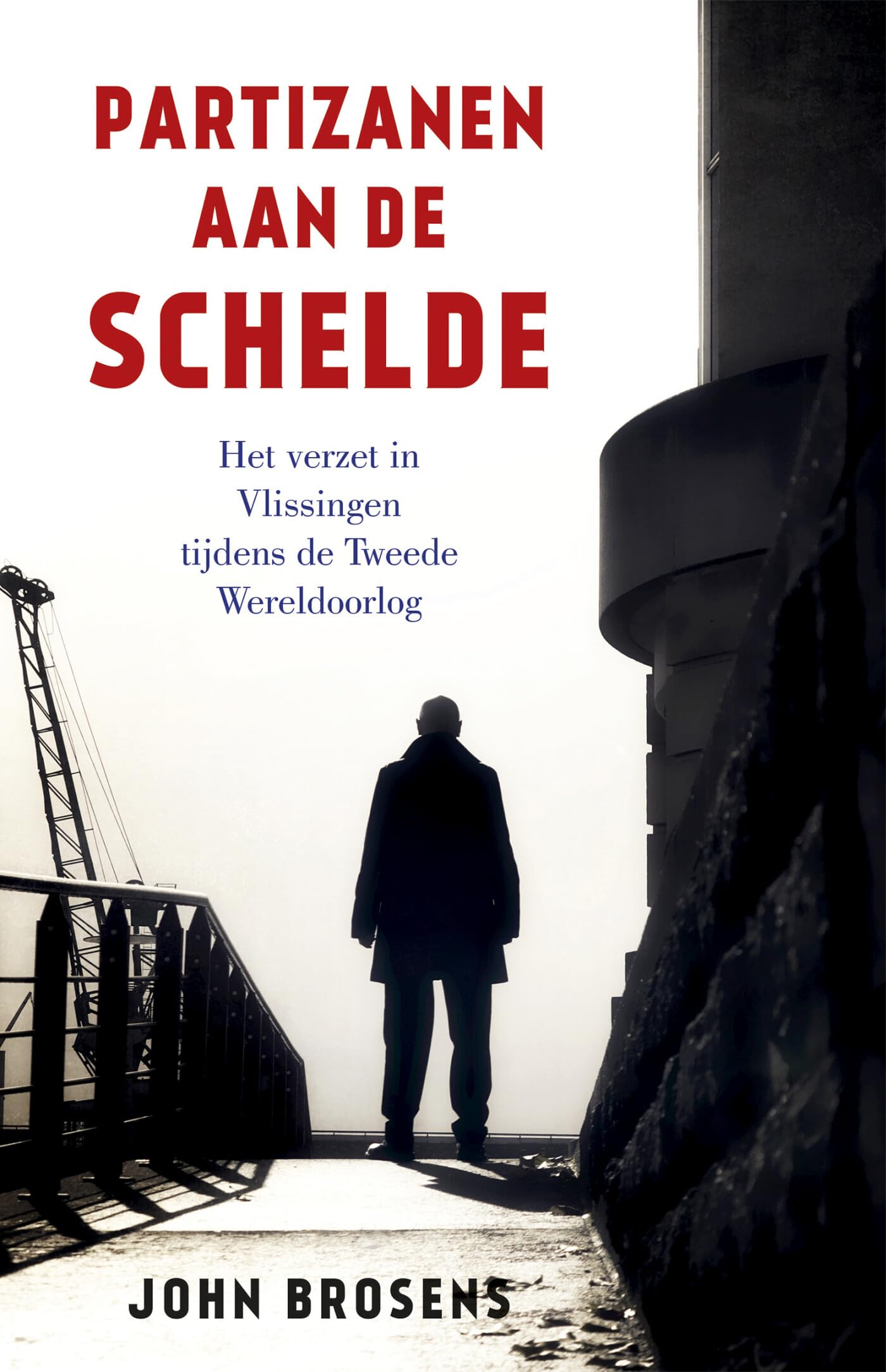 Partizanen aan de Schelde: het verzet in Vlissingen tijdens de Tweede Wereldoorlog