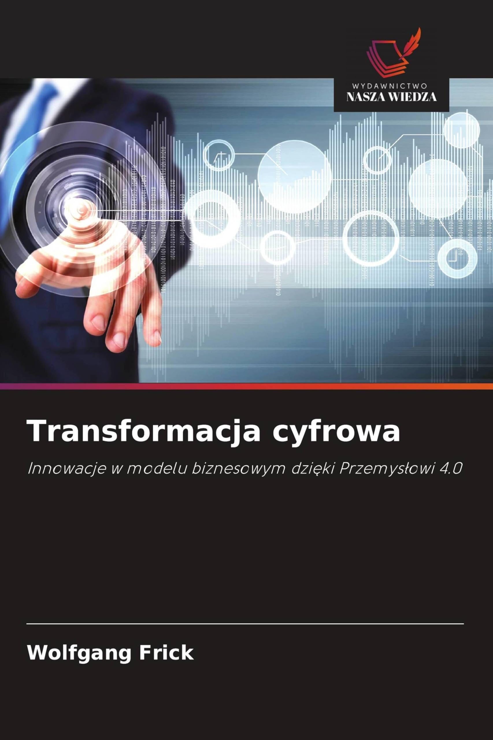 Transformacja cyfrowa: Innowacje w modelu biznesowym dzi¿ki Przemys¿owi 4.0