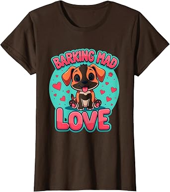 Barking Mad Love Dog Mom Graphic Design T-Shirt