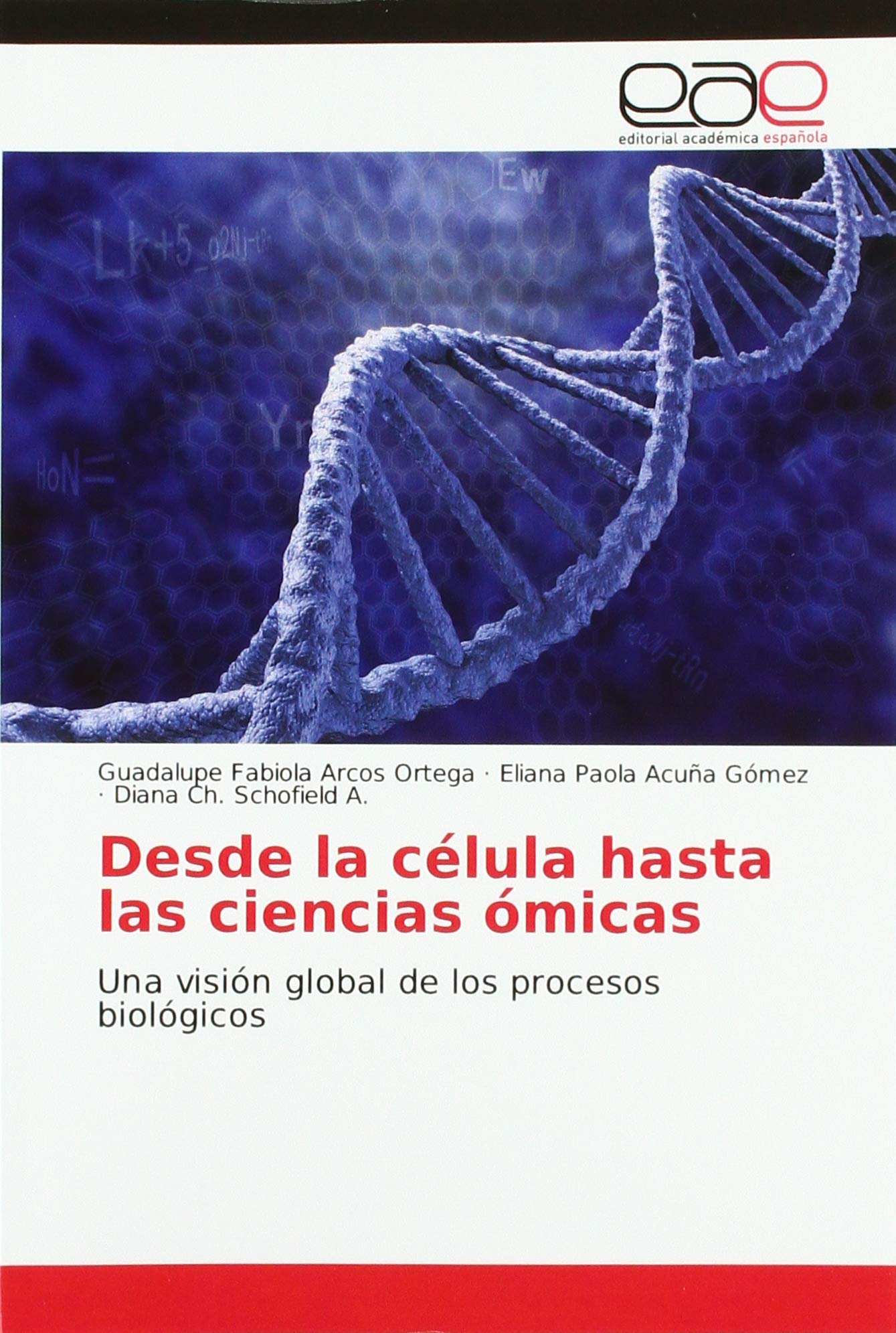 Desde la célula hasta las ciencias ómicas: Una visión global de los procesos biológicos
