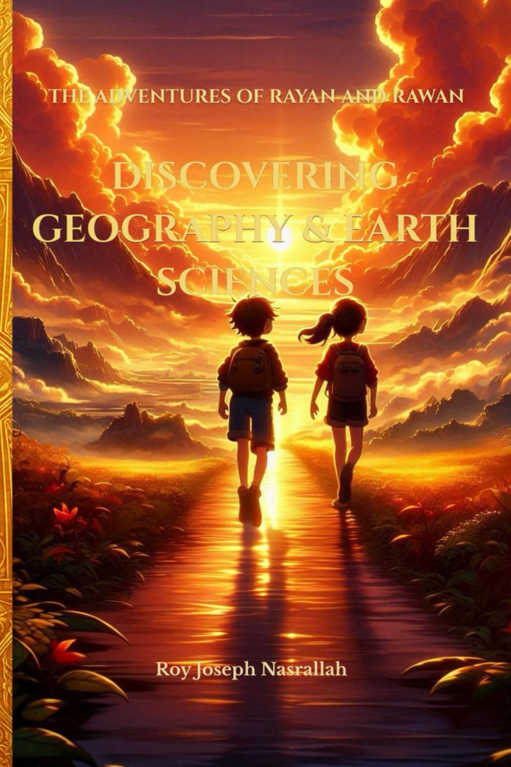 DISCOVERING GEOGRAPHY & EARTH SCIENCES: The Adventures of Rayan and Rawan – Book 3