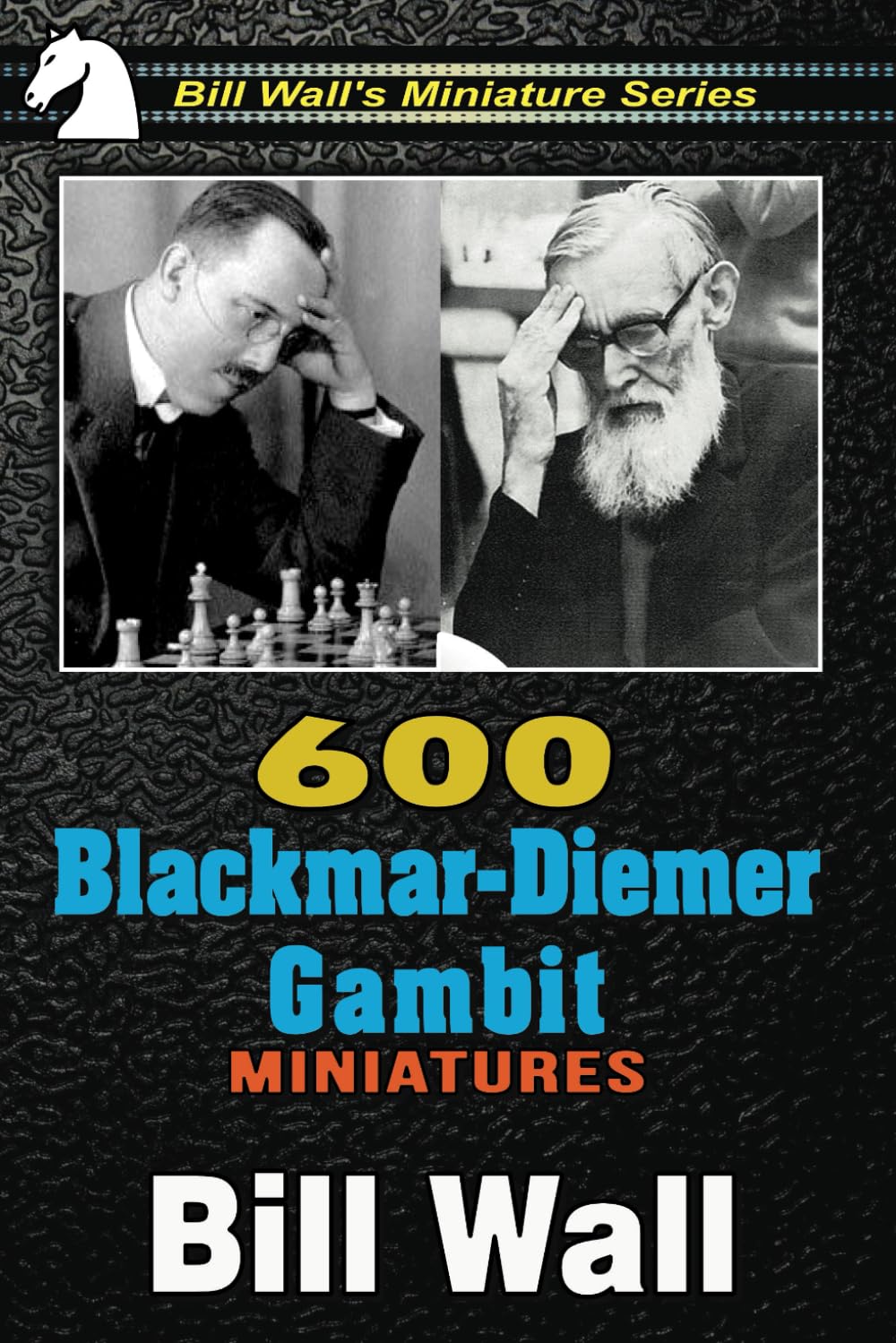 600 Blackmar-Diemer Gambit Miniature (Bill Wall's Miniature Series)