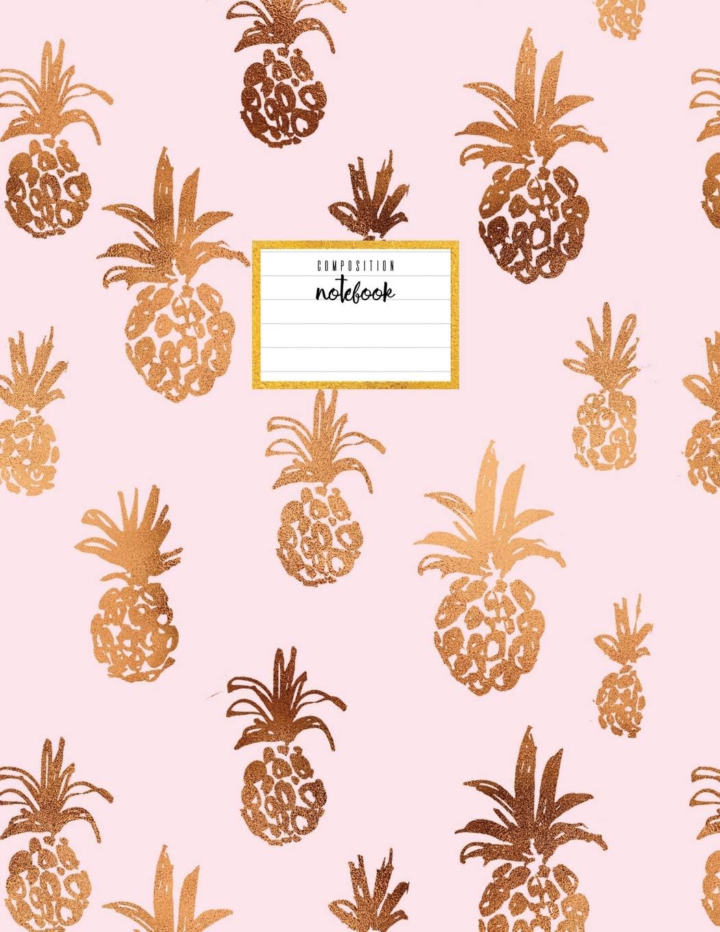 Composition Notebook: Pineapple Light Pink and Brown, Notebook For School Notes, Soft Cover, 8.5 x 11, Letter Size, 110 Pages.