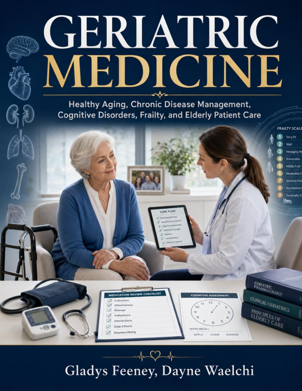 GERIATRIC MEDICINE: Healthy Aging, Chronic Disease Management, Cognitive Disorders, Frailty and Elderly Patient Care