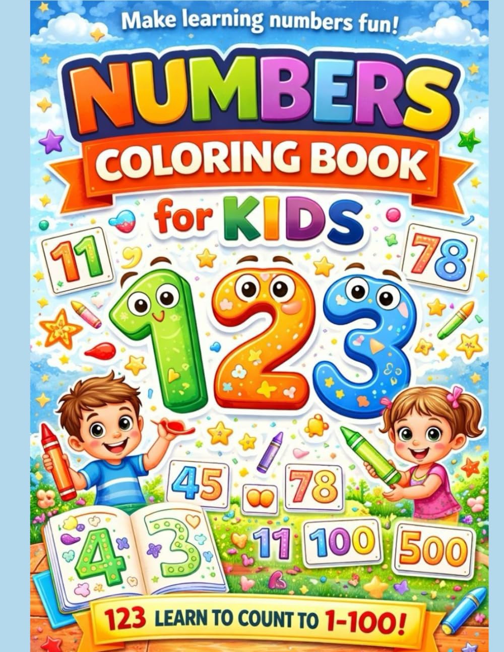 Numbers Coloring Book for Kids: Learn to Count from 1 to 100 with Fun, Easy Coloring Pages for Preschoolers and Early Learners