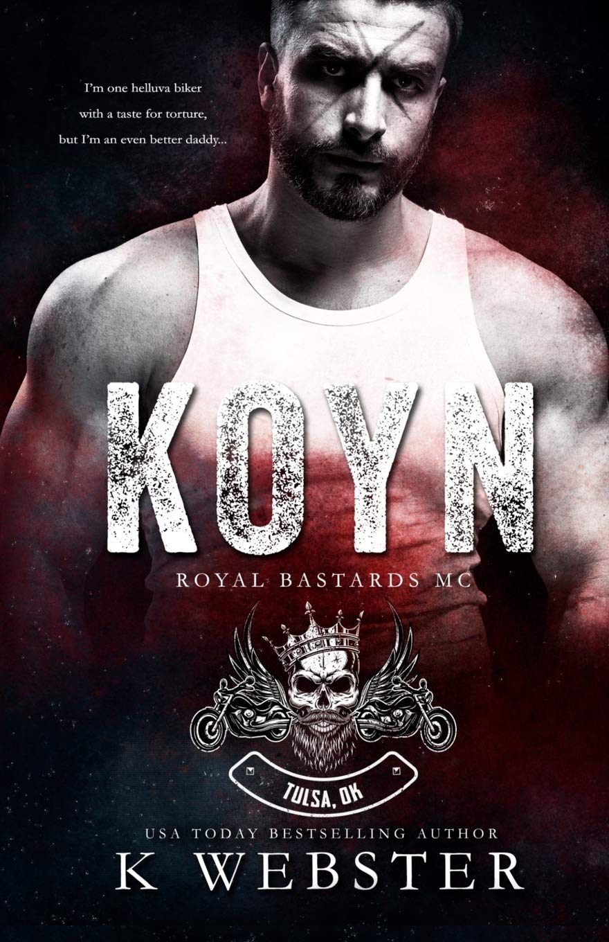 Koyn (Royal Bastards MC): 1 (RBMC: Tulsa, OK)