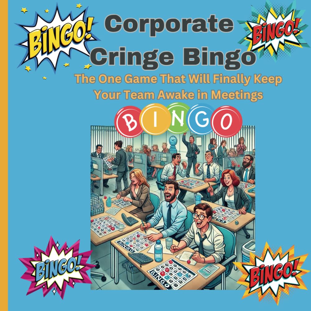 Corporate Cringe Bingo: Keep Your Team Awake in Meetings