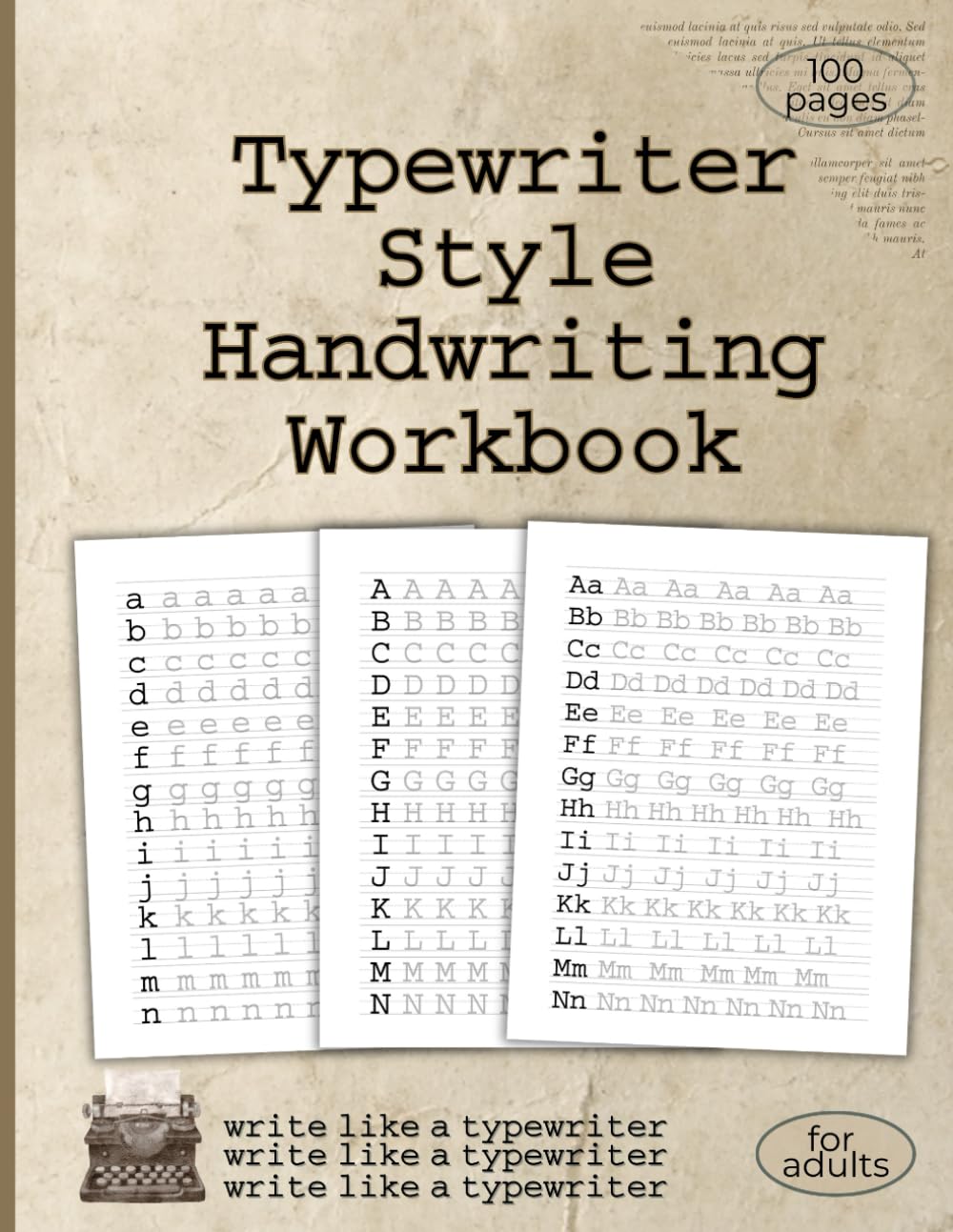 Typewriter Style Handwriting Workbook: Learn to Write Like a Typewriter, Improve Handwriting, Adult Penmanship, Letter Tracing Practice for Neat ... Practice Workbook for Neat Handwriting