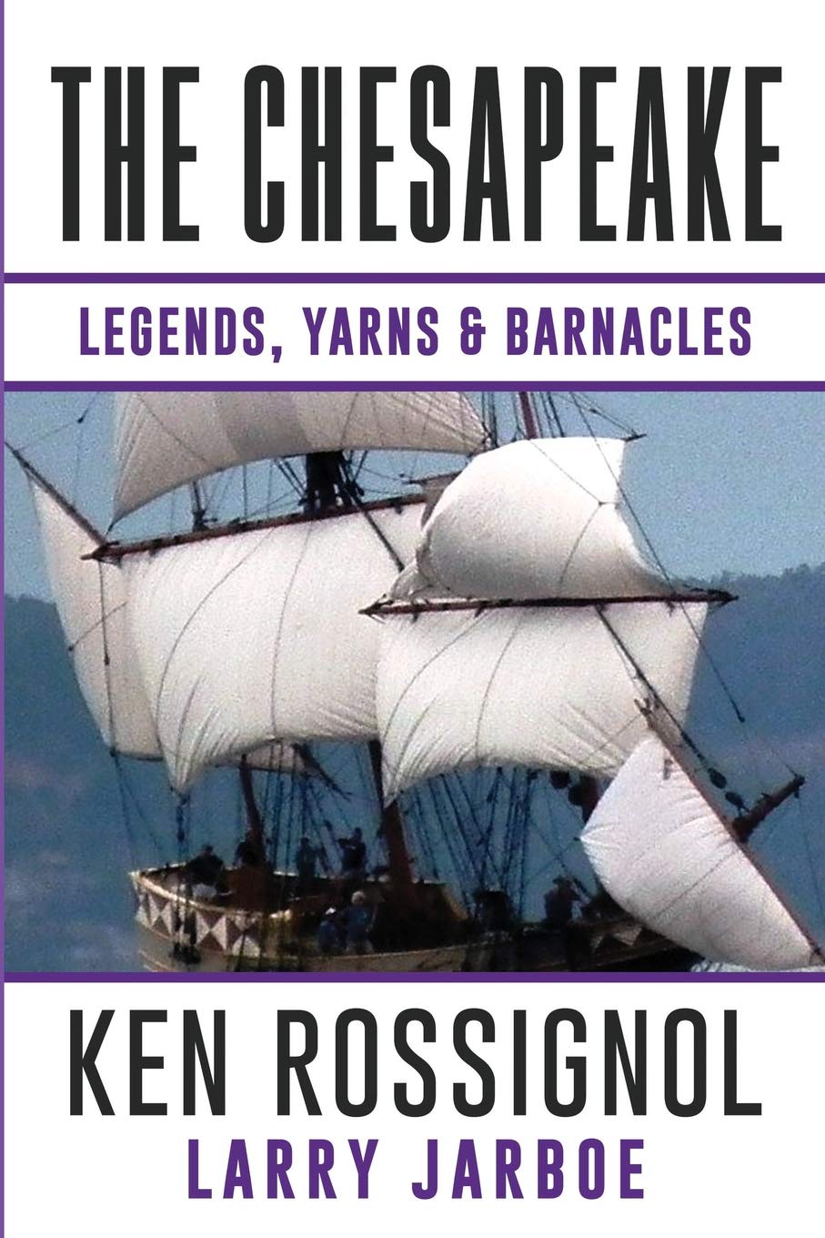 The Chesapeake: Legends, Yarns & Barnacles:: A Collection of Short