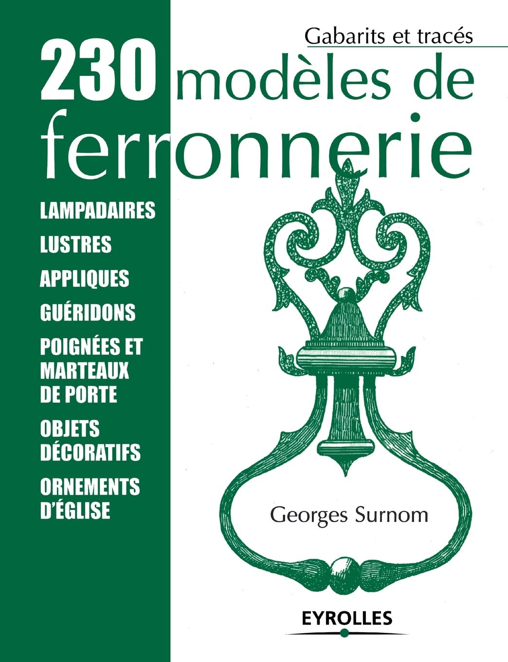 230 modèles de ferronnerie : Gabarits et tracés