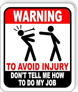 Warning to avoid injury auto mechanic don't tell me how to do my job 8"x10" aluminum composite outdoor sign