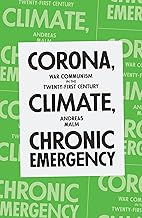 Corona, Climate, Chronic Emergency: War Communism in the Twenty-First Century