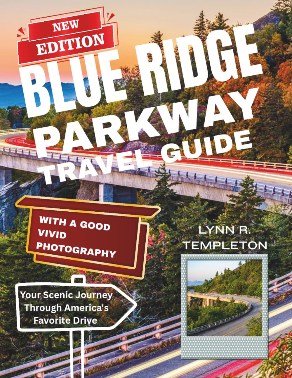 BLUE RIDGE PARKWAY TRAVEL GUIDE: Your Scenic Journey Through America's Favorite Drive