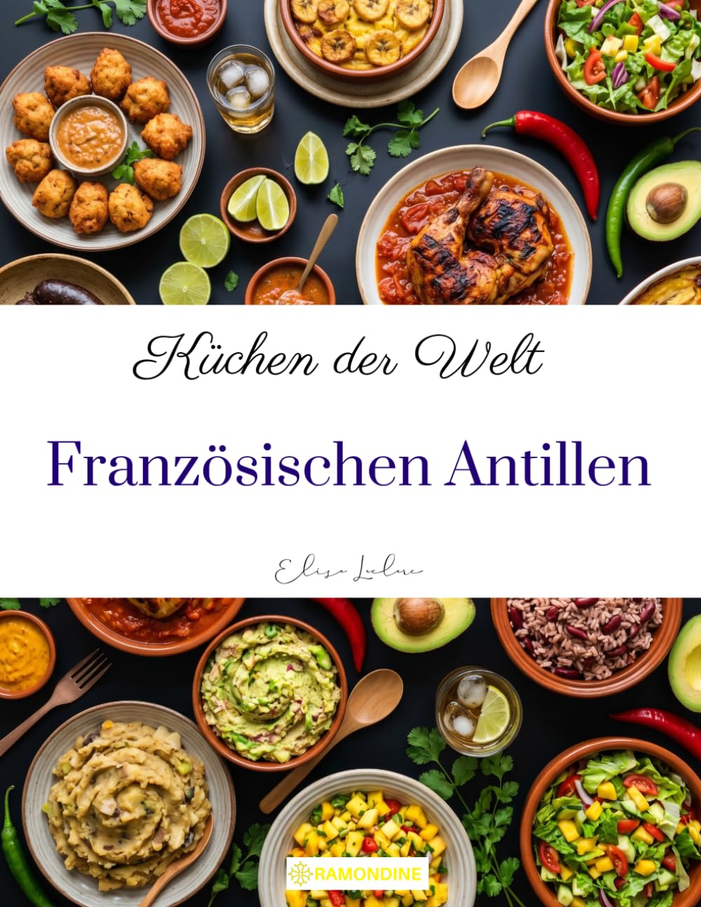 Küchen der Welt: Französischen Antillen