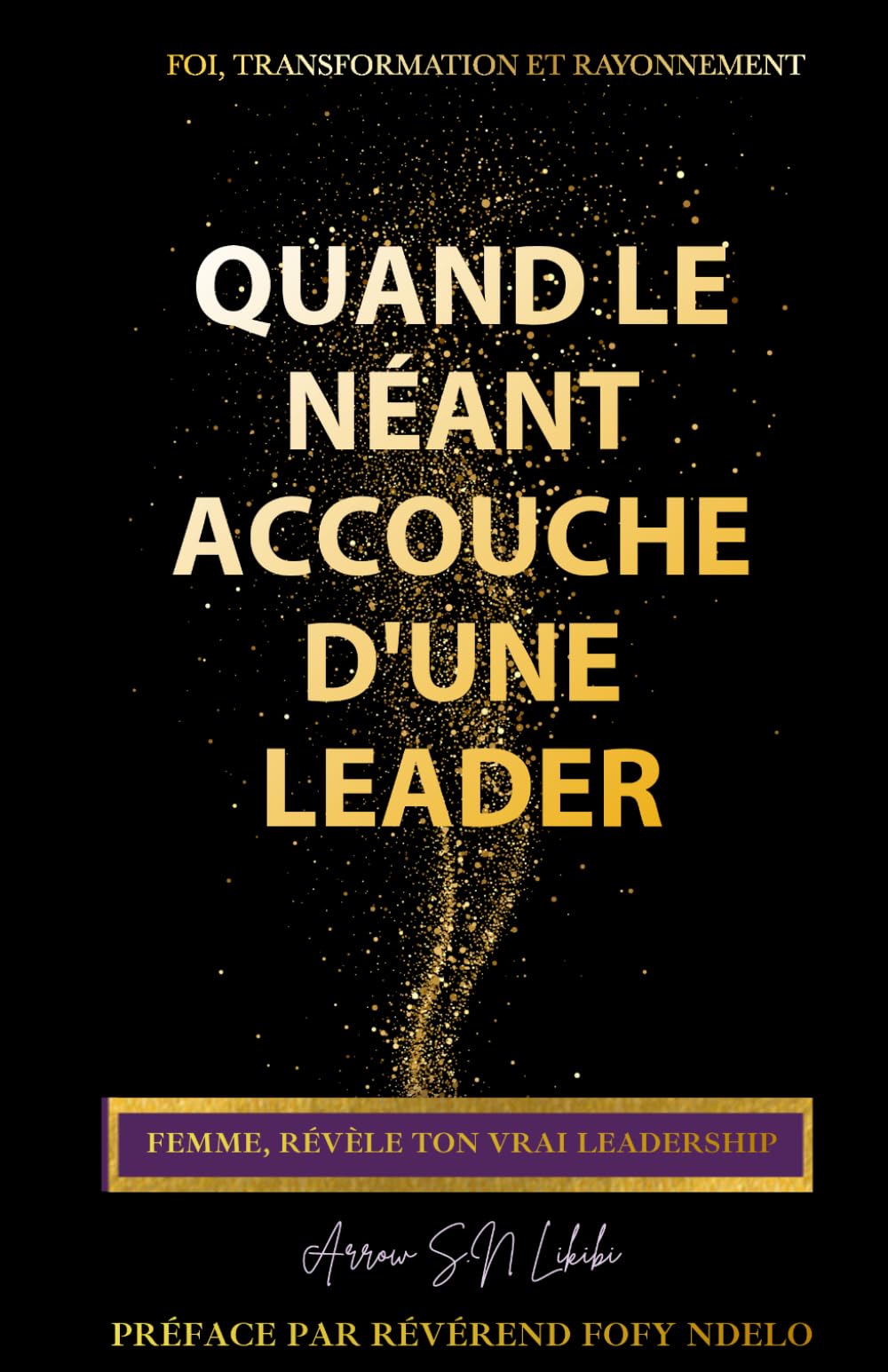 Quand le néant accouche d’une leader: Femme, révèle ton vrai leadership