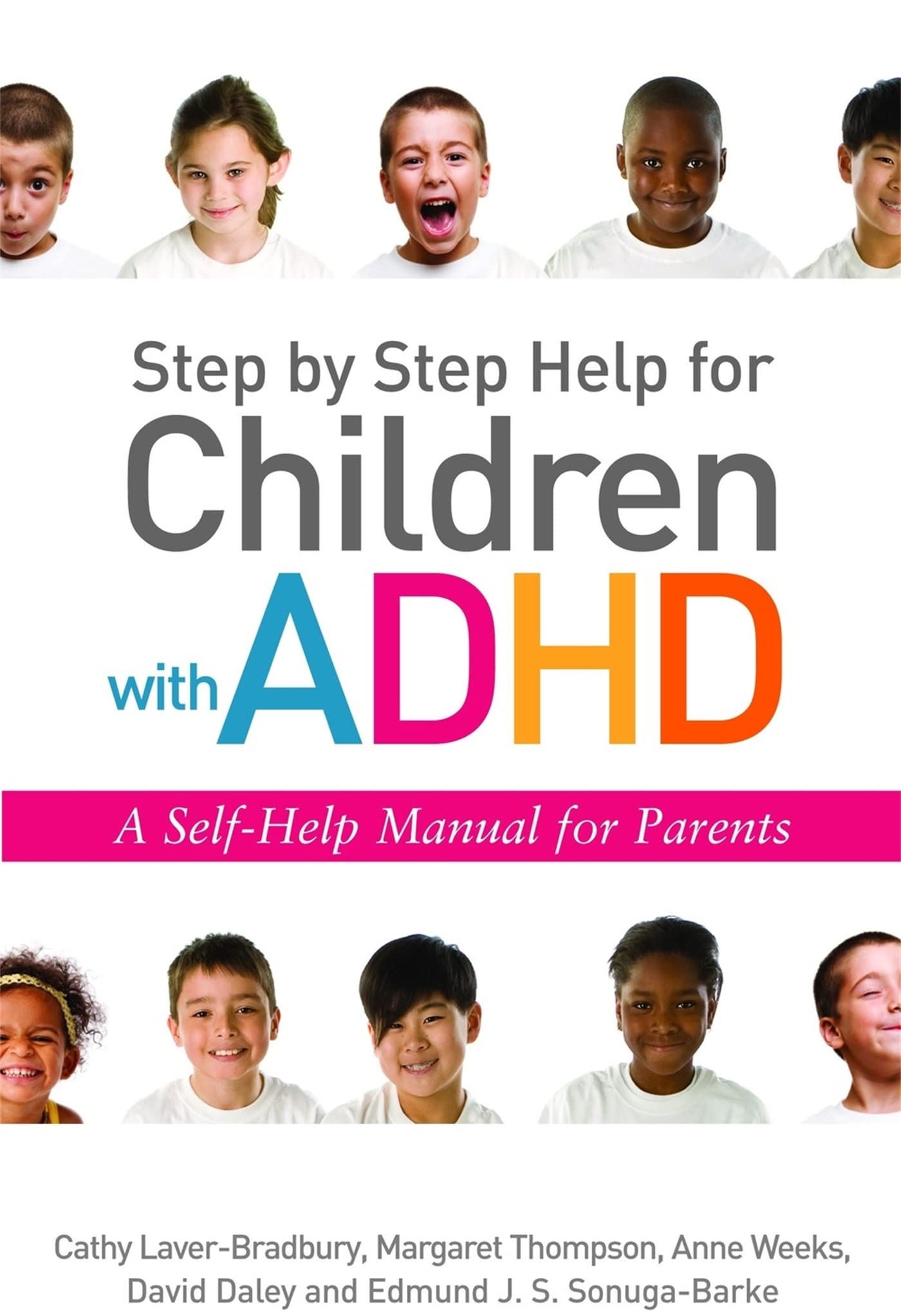 Step by Step Help for Children with ADHD: A Self-Help Manual for Parents Paperback – July 15, 2010