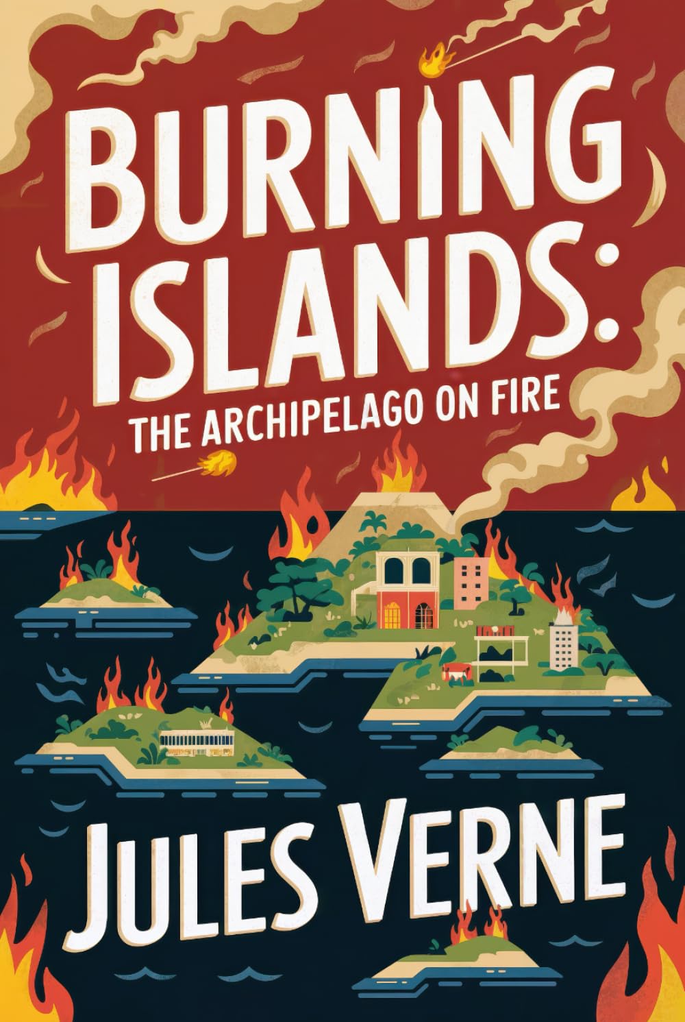 Burning Islands: The Archipelago on Fire: A New Translation