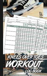 Knees Over Toes Workout Log Book: Fitness Journal for Knee Pain, Knees Over Toes Programs, and Knee Rehab Exercises | Best Exercise Planner for Physical Therapy, Healing Knee Injury, or Sports Injury