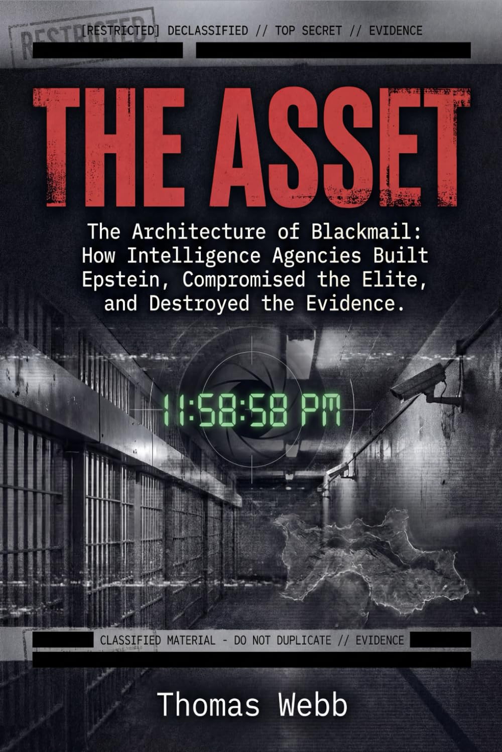 THE ASSET: The Architecture of Blackmail: How Intelligence Agencies Built Epstein, Compromised the Elite, and Destroyed the Evidence