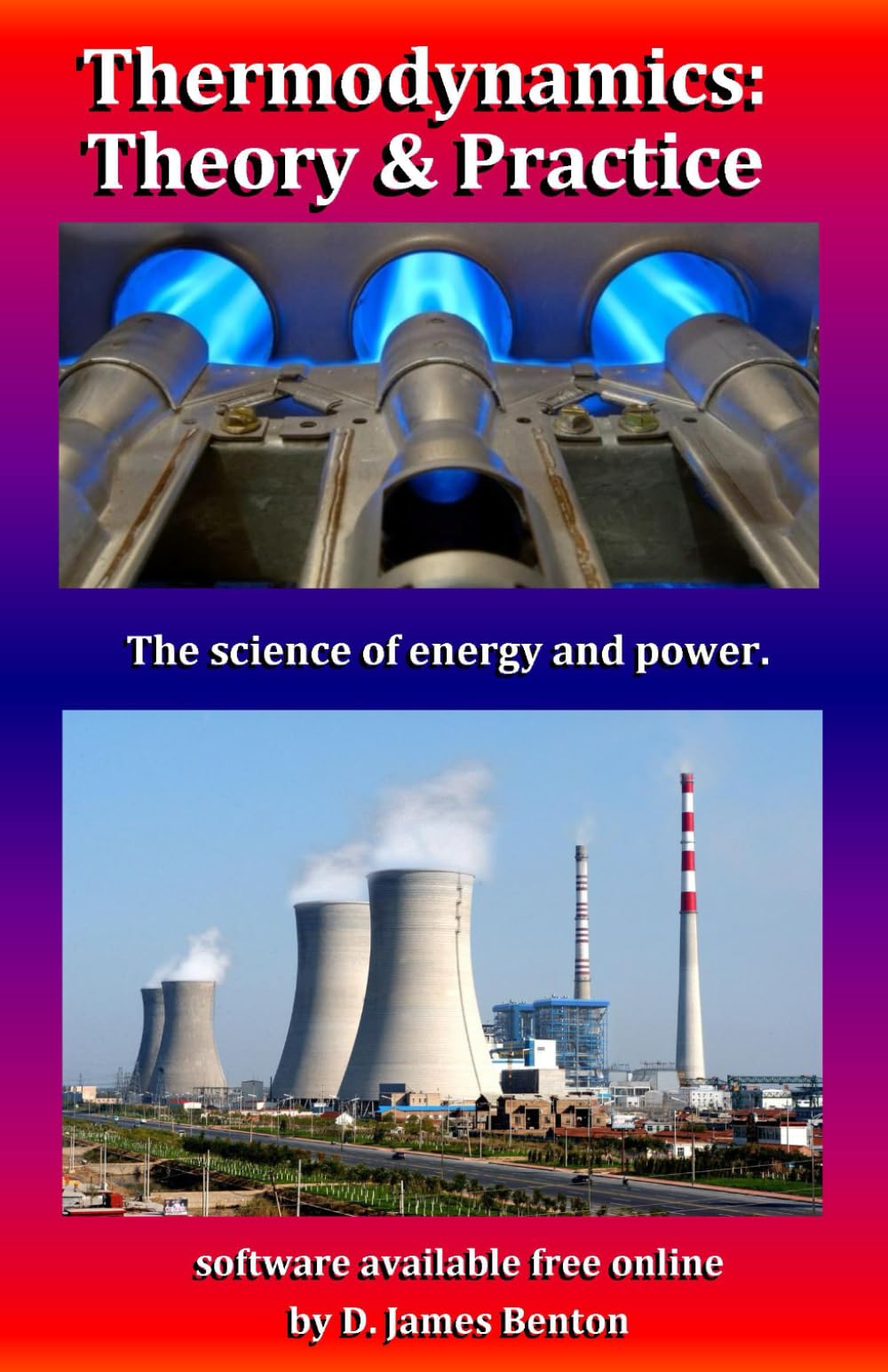 Thermodynamics: Theory & Practice: The science of energy and power.