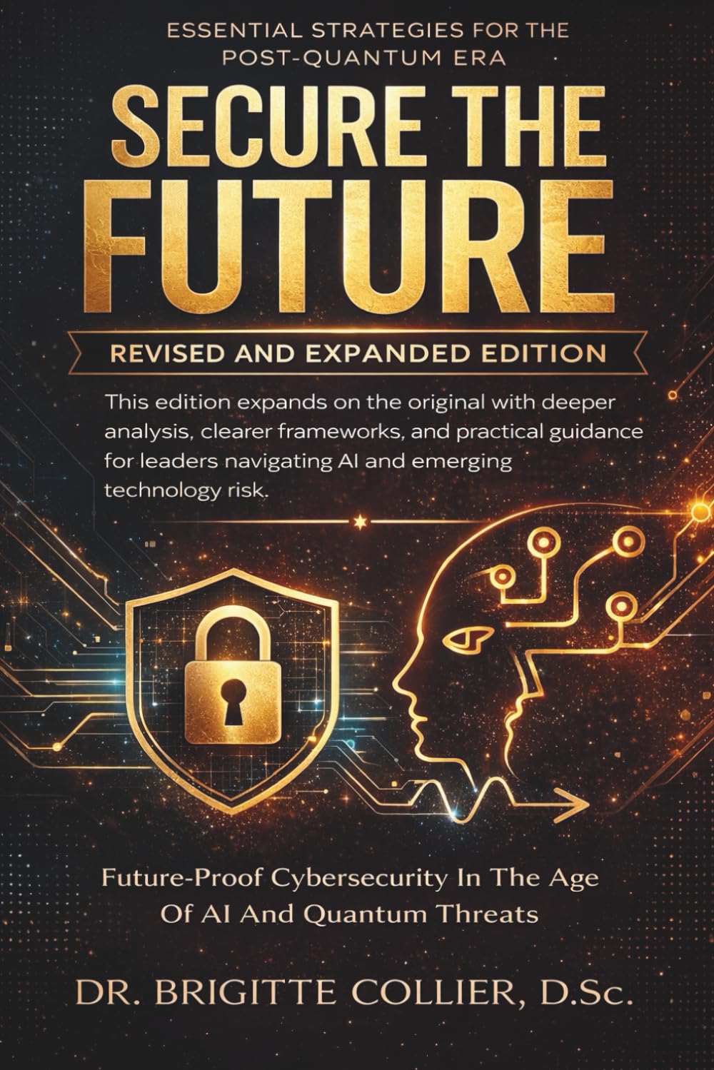 Secure The Future: Future-Proof Cybersecurity In The Age Of AI And Quantum Threats