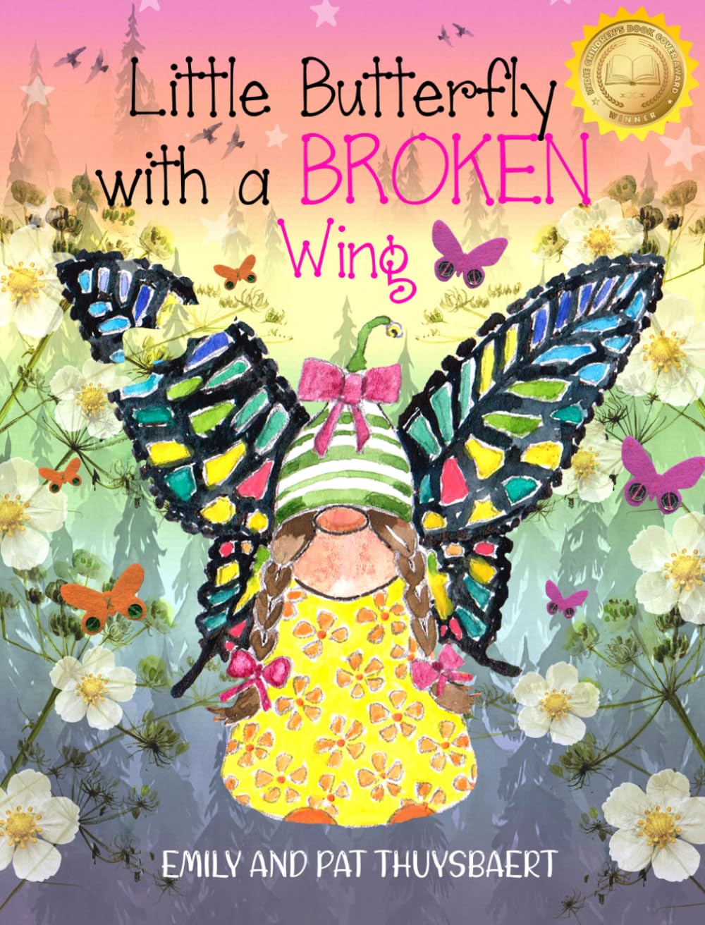 Little Butterfly with a Broken Wing: A Children's Mental Health Story Pairing Our Emotions with Colors