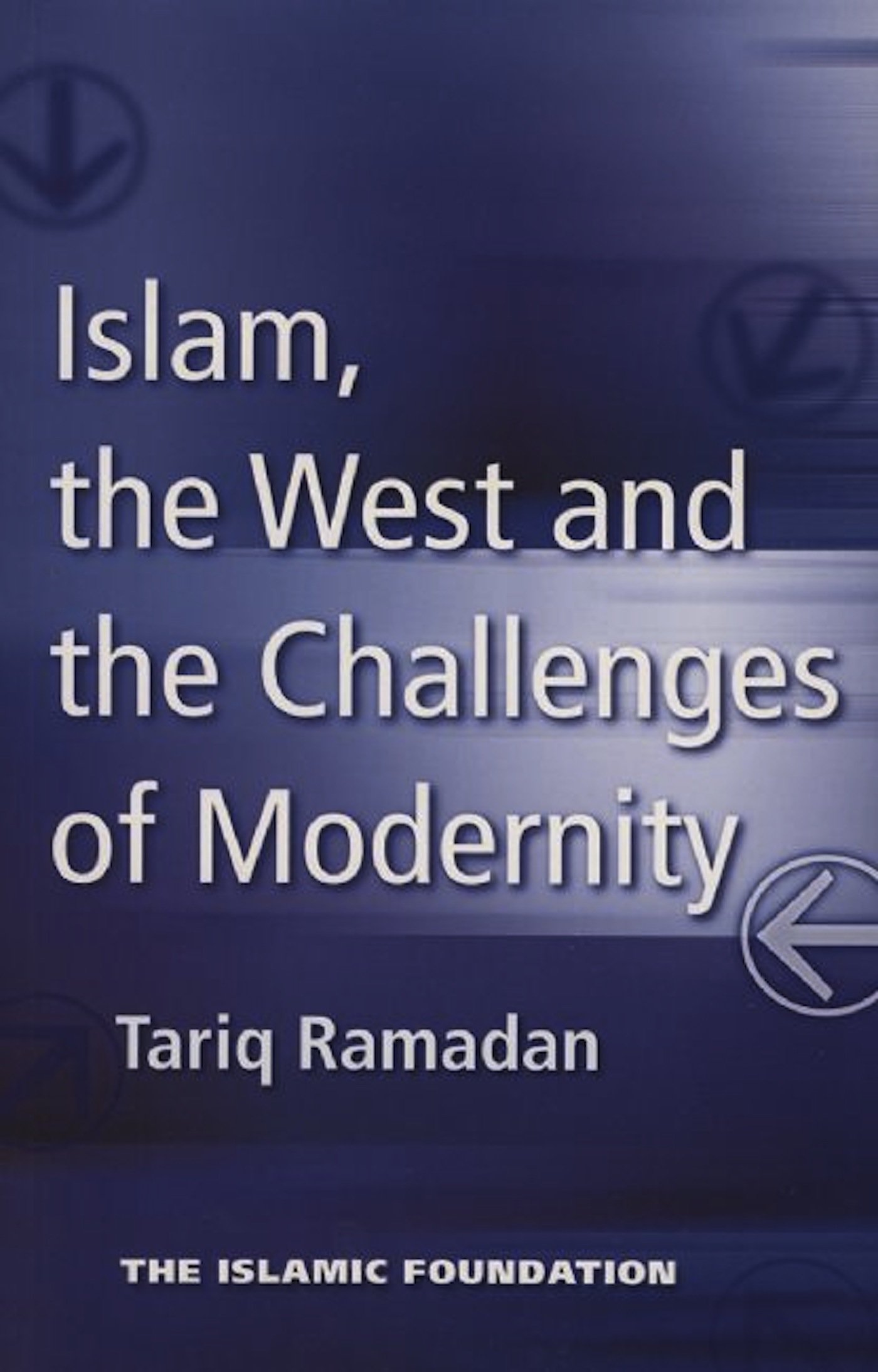 Buy Islam, the West and the Challenges of Modernity — BookShops.in