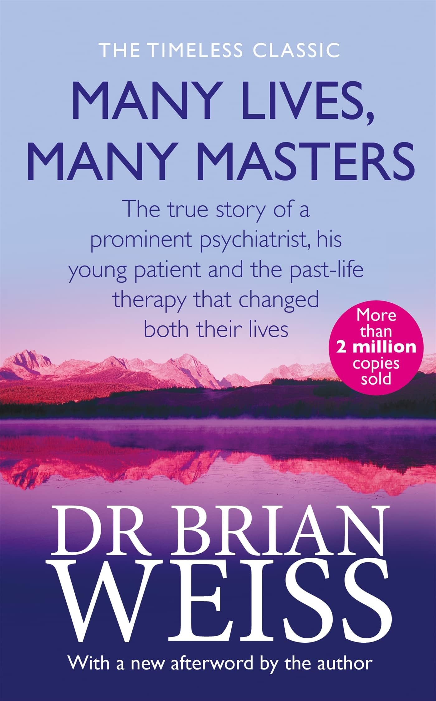 Hachette India Many Lives, Many Masters: The True Story Of A Prominent Psychiatrist, His Young Patient And The Past-life Therapy That Changed Both Their Lives