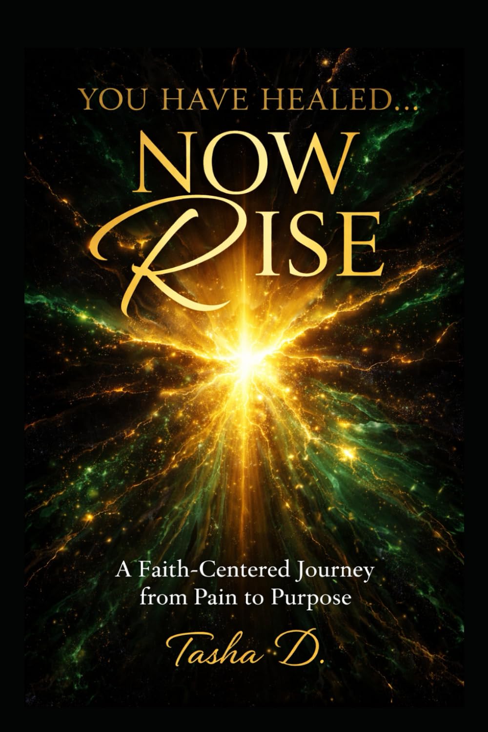 You Have Healed... Now Rise