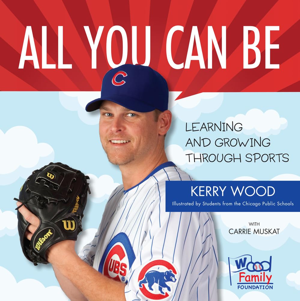All You Can Be: Learning & Growing Through Sports      Hardcover – May 3, 2012