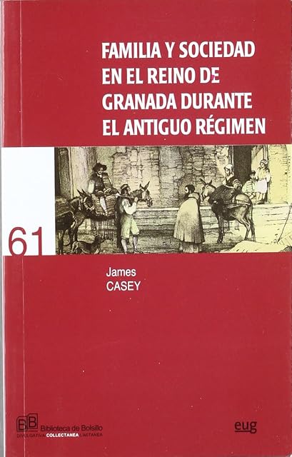Portada de Familia y sociedad en el Reino de Granada durante el Antiguo Régimen