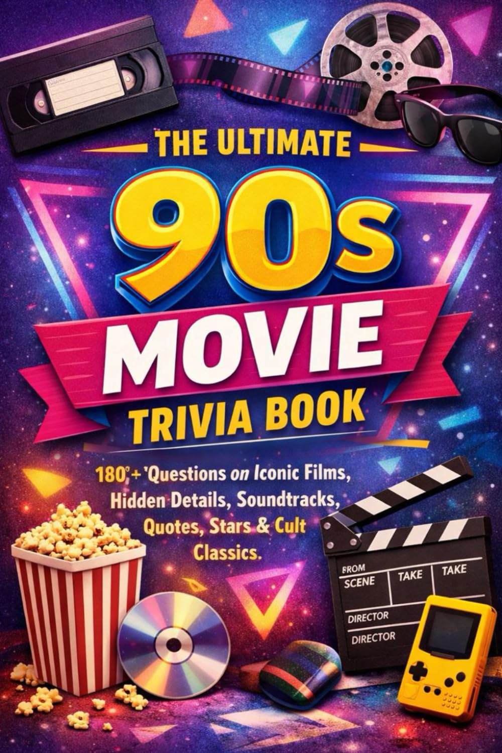 90s Movie Trivia Challenge: How Well Do You Really Know the Films, Music, Quotes, and Pop Culture of the 1990s?