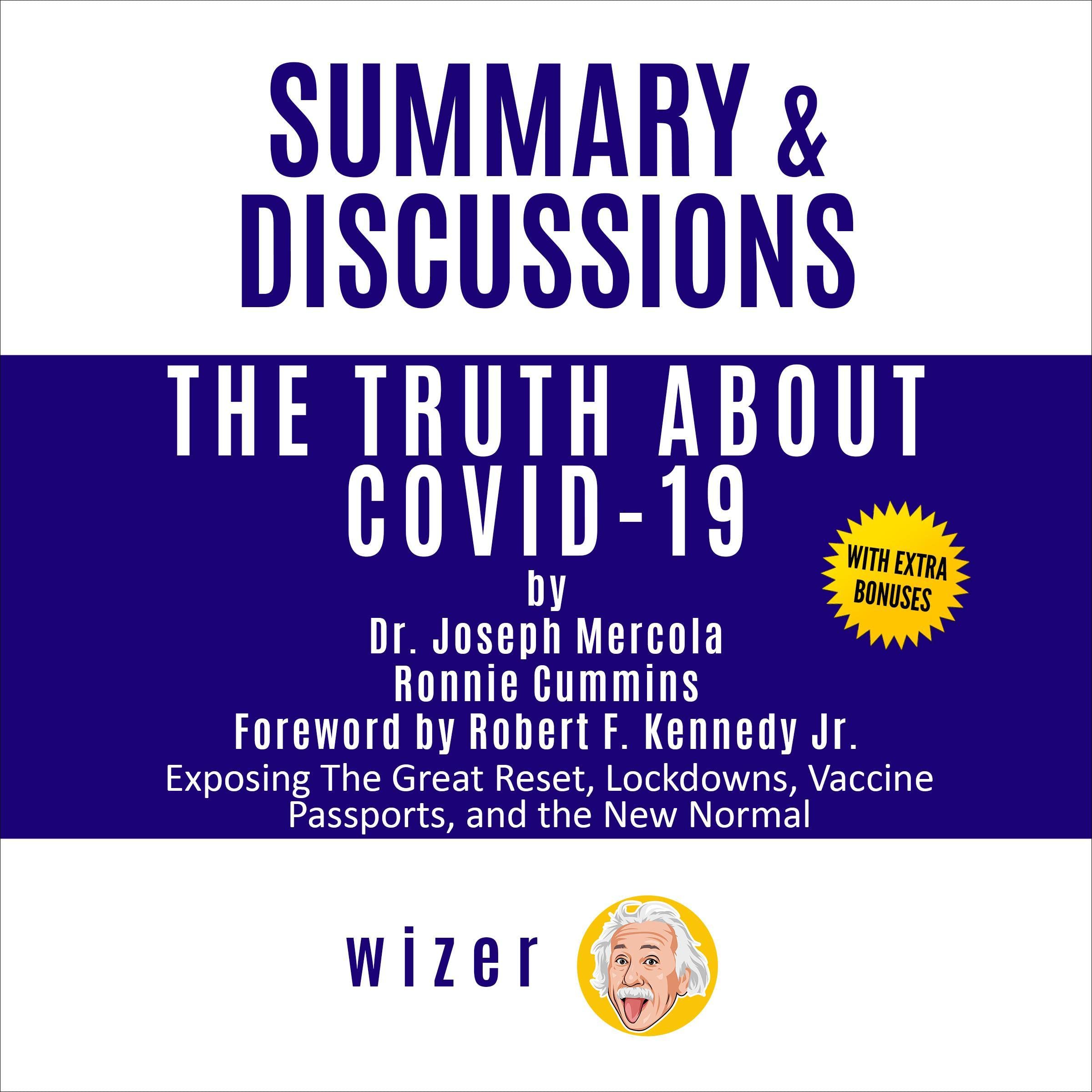 Summary & Discussions of The Truth About COVID-19 by Dr. Joseph Mercola, Ronnie Cummins, Robert F. Kennedy Jr. (Foreword)