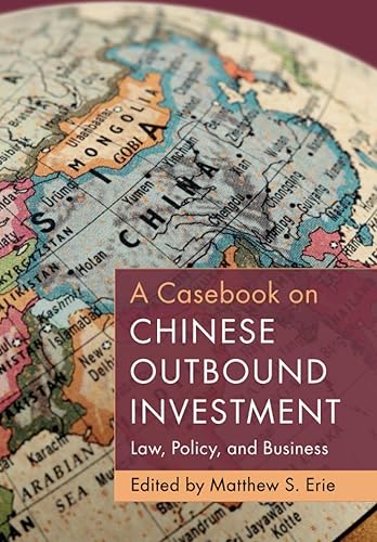 A Casebook on Chinese Outbound Investment