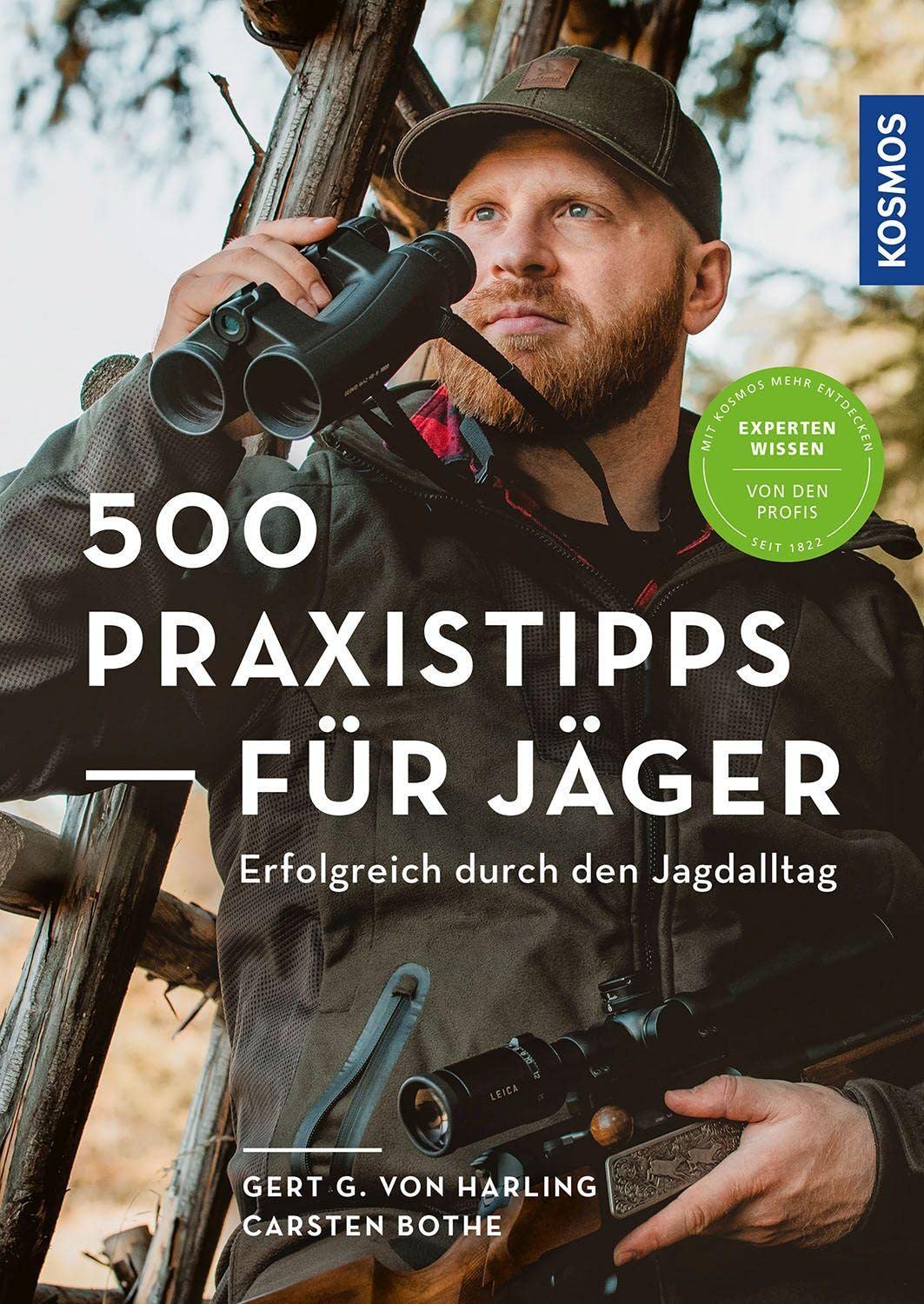 500 Praxistipps für Jäger: Erfolgreich durch den Jagdalltag