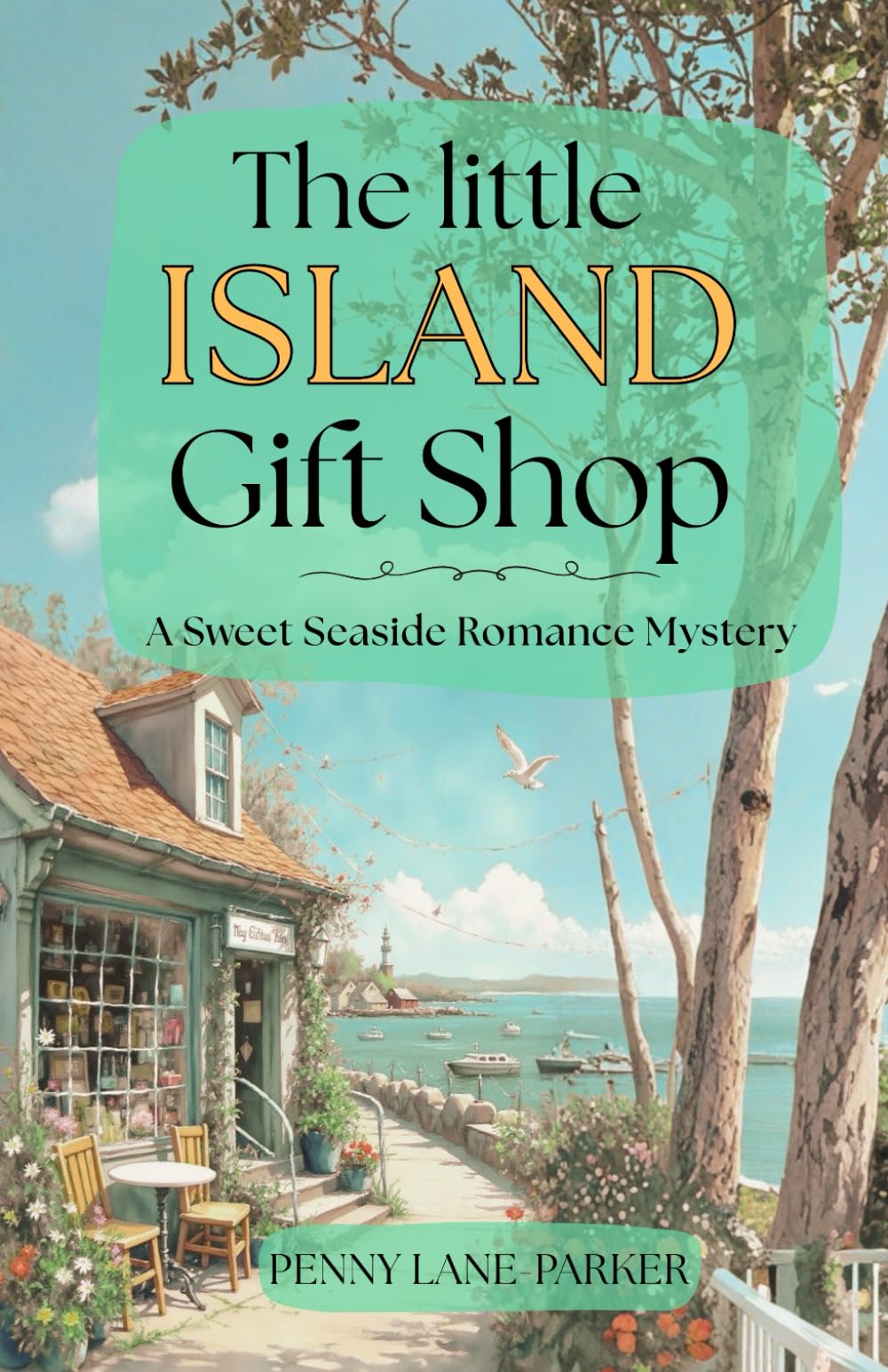 The Little Island Gift Shop: A Sweet Seaside Romance Mystery (Island Hearts)