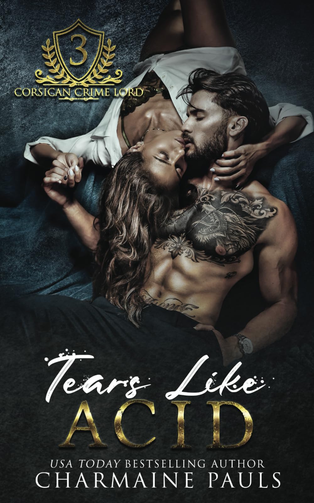 Tears Like Acid (Corsican Crime Lord)