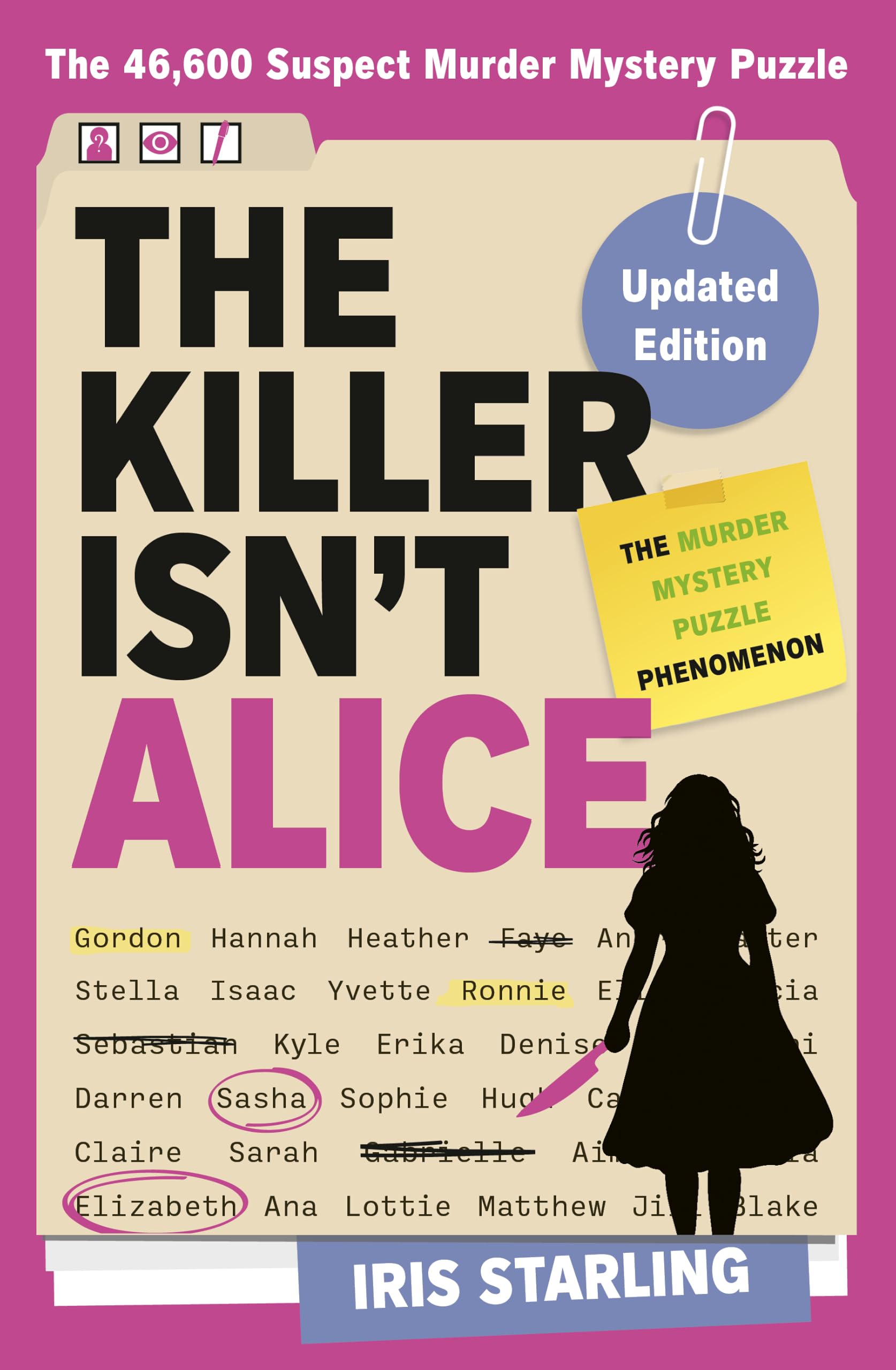 The Killer Isn't Alice: The Bestselling Interactive Murder Mystery Puzzle Book - 46,600 Suspects, 1 Killer. Can You Solve the Crime?