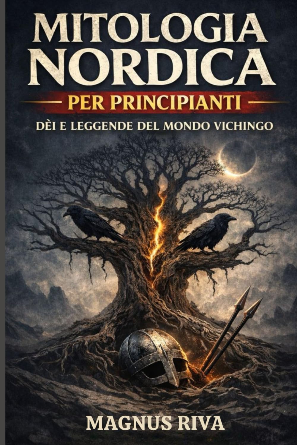 Mitologia Nordica per Principianti: Dèi e Leggende del Mondo Vichingo