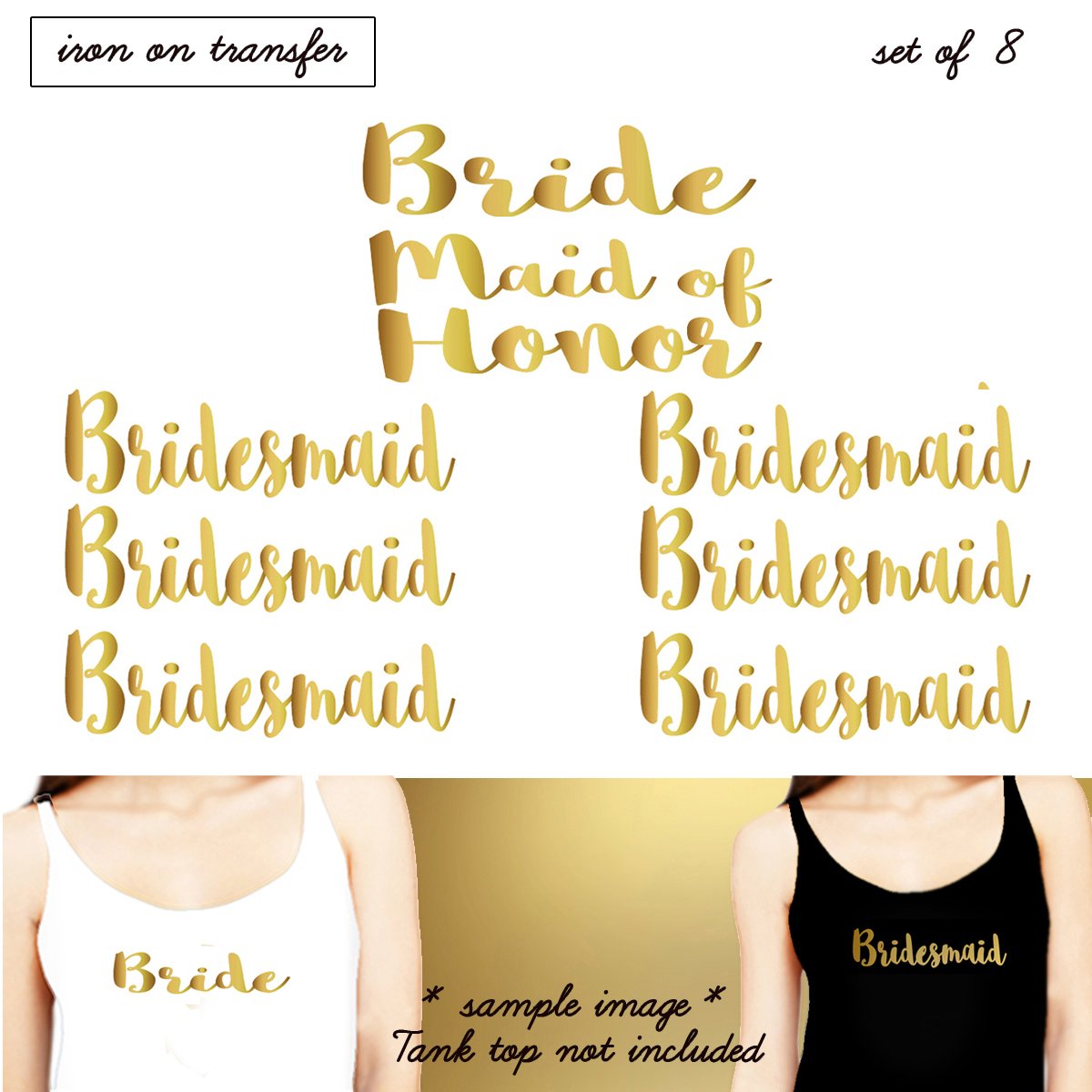 Set 8 Iron on transfer,1 Bride, 1Maid of Honor,6