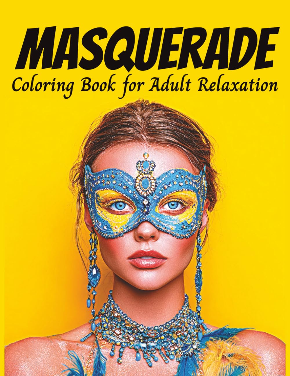 Masquerade Coloring Book for Adult Relaxation: Grayscale Coloring Book of Beautiful Ladies Portraits, Designed for Advanced Colorists, Carnivale Masks (Pretty Girls)