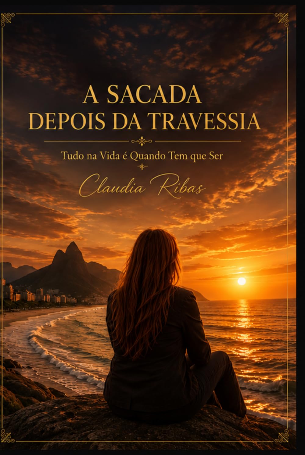 A Sacada Depois Da Travessia: Tudo na Vida É Quando Tem Que Ser