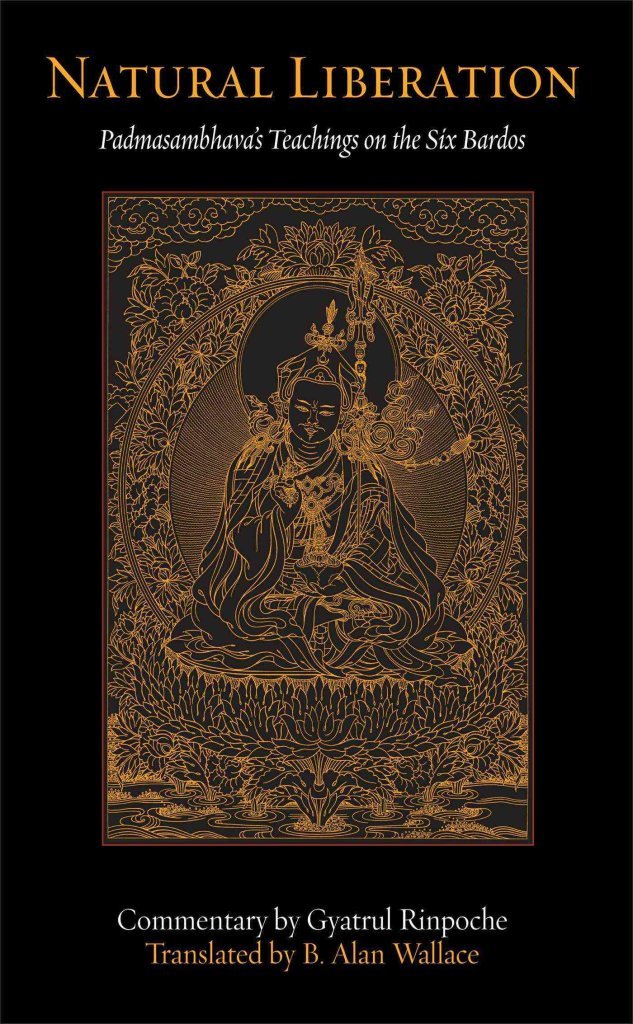 Buy Natural Liberation: Padmasambhava's Teachings on the Six Bardos โ BookShops.in