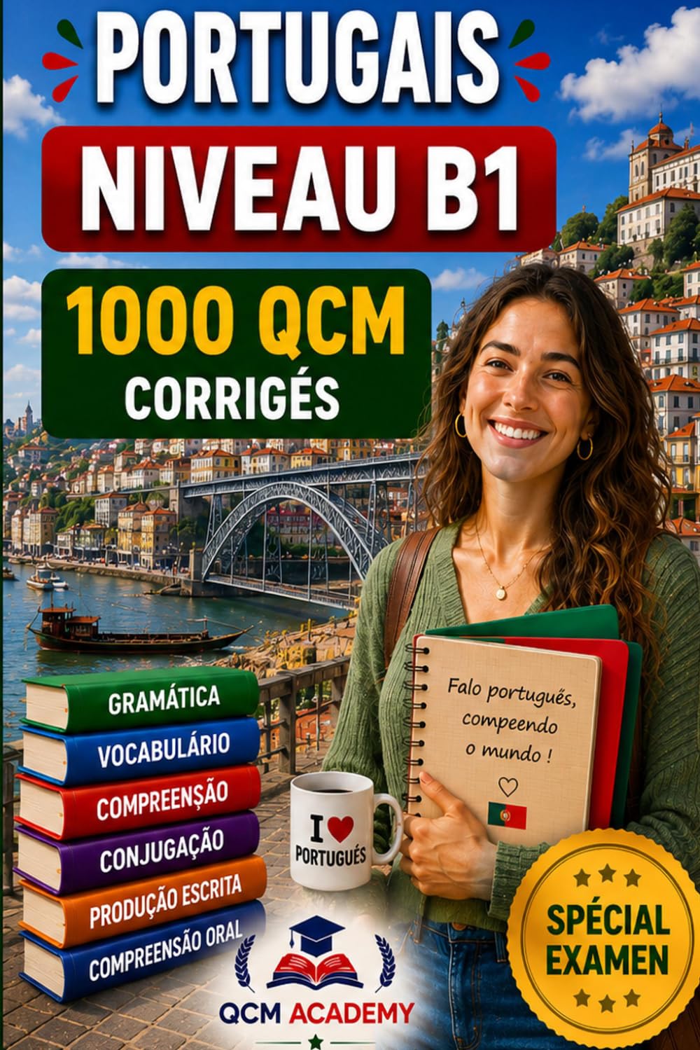Portugais Niveau B1: 1 000 QCM corrigés | Cahier d'entraînement pour maîtriser le portugais en autonomie | Vocabulaire, grammaire, conjugaison, orthographe | CECRL