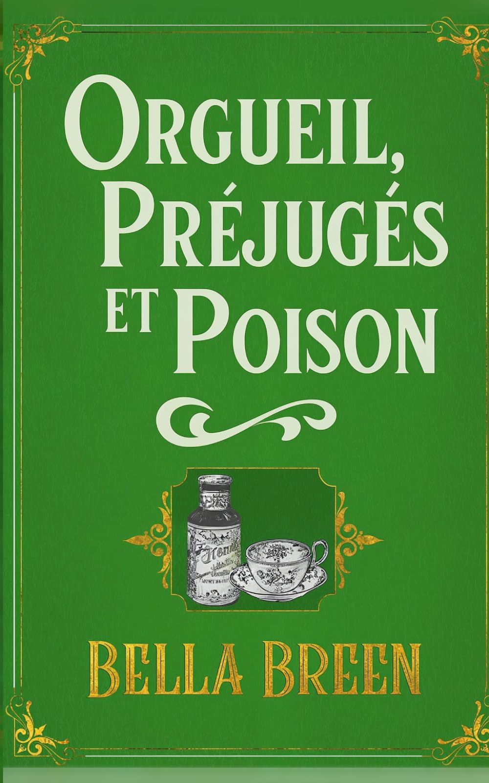 Orgueil, Préjugés et Poison: 1 (La Série du Poison)